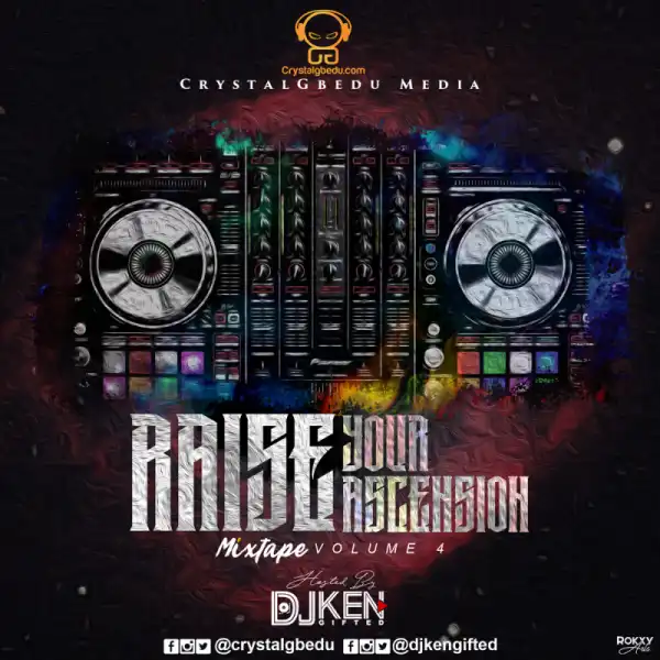 DJ Ken Gifted - Raise Your Ascension (Vol 4)